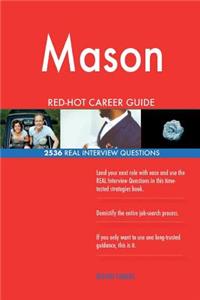 Mason RED-HOT Career Guide; 2536 REAL Interview Questions