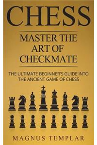 Chess: Master the Art of Checkmate