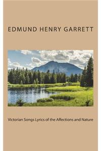 Victorian Songs Lyrics of the Affections and Nature