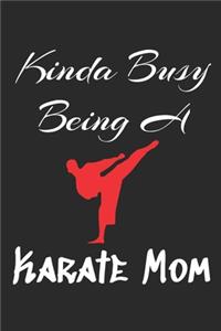 Kinda Busy Being A Karate Mom