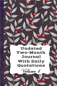 Undated Two-Month Journal with Daily Quotations, Volume 4