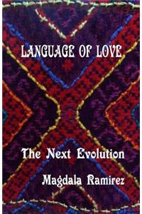 Language of Love, The Next Evolution
