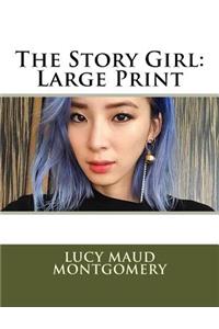 The Story Girl: Large Print