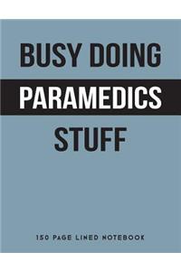 Busy Doing Paramedics Stuff