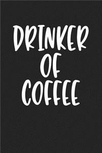 Drinker of Coffee