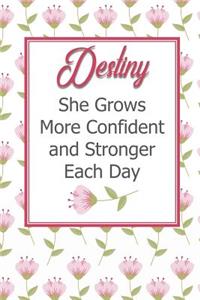 Destiny She Grows More Confident and Stronger Each Day