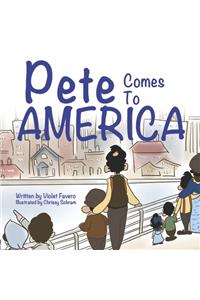 Pete Comes To America