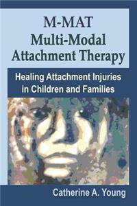 M-MAT Multi-Modal Attachment Therapy