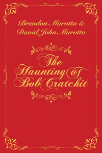 Haunting of Bob Cratchit