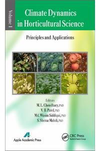 Climate Dynamics in Horticultural Science, Volume One