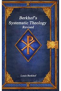 Berkhof's Systematic Theology Revised