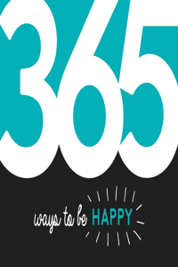 365 Ways to Be Happy