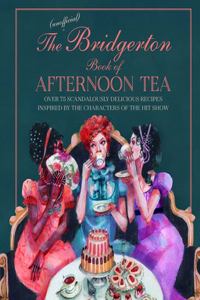 Unofficial Bridgerton Book of Afternoon Tea