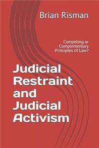 Judicial Restraint and Judicial Activism