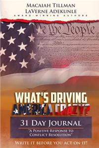 What's Driving America Crazy? 31 Day Journal