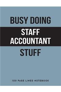 Busy Doing Staff Accountant Stuff