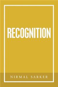 Recognition