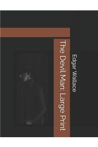 The Devil Man: Large Print