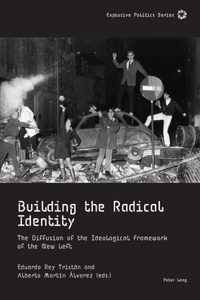 Building the Radical Identity: The Diffusion of the Ideological Framework of the New Left
