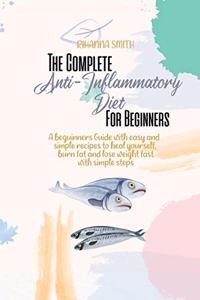 The Complete Anti-Inflammatory Diet For Beginners