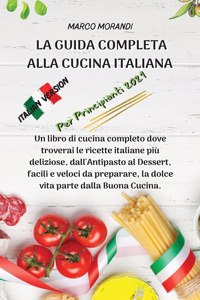 La Guida Completa Alla Cucina Italiana Per Principianti 2021