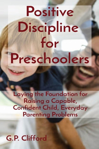 Positive Discipline for Preschoolers