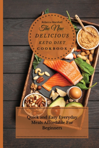 The New Delicious Keto Diet Cookbook