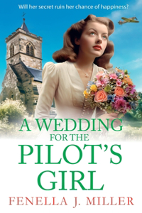 A Wedding for The Pilot’s Girl