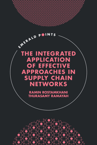 Integrated Application of Effective Approaches in Supply Chain Networks