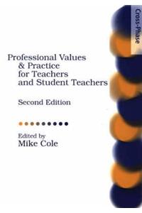 Professional Values and Practices for Teachers and Student, Second Edition