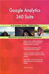 Google Analytics 360 Suite A Complete Guide - 2020 Edition