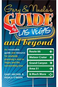 Gary & Nuala's Guide to Las Vegas and Beyond