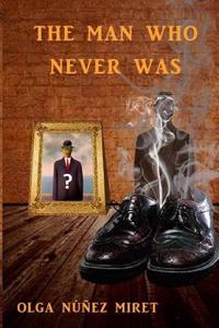 The Man Who Never Was