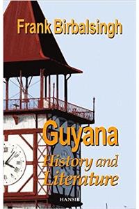 Guyana: History And Literature