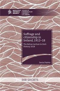 Suffrage and citizenship in Ireland, 1912-18