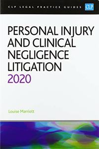 Personal Injury and Clinical Negligence Litigation 2020