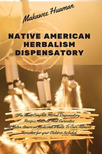 Native American Herbalism Dispensatory