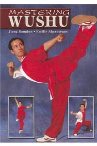Mastering Wushu