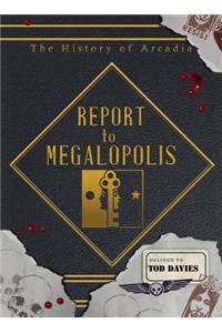 Report to Megalopolis