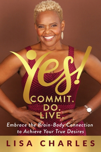 Yes! Commit. Do. Live