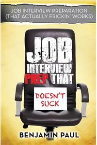 Job Interview Prep That Doesn't Suck
