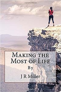 Making the Most of Life