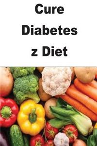 Cure Diabetes Z Diet