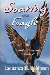 Soaring Like An Eagle
