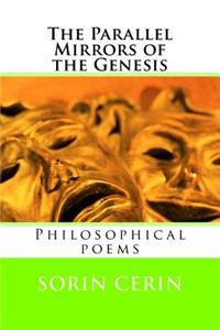 The Parallel Mirrors of the Genesis: Philosophical poems