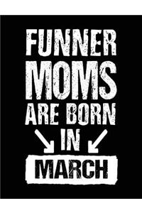 Funner Moms Are Born In March
