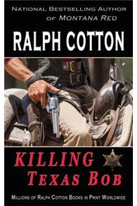 Killing Texas Bob