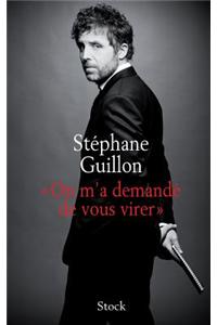 On m'a demandé de vous virer