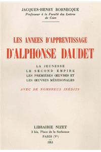 Les Annees d'Apprentissage d'Alphonse Daudet