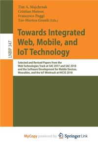 Towards Integrated Web, Mobile, and IoT Technology